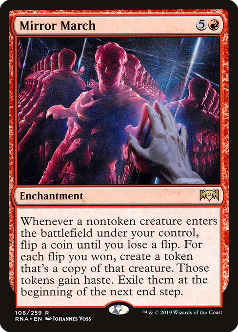 Whenever a nontoken creature enters the battlefield under your control, flip a coin until you lose a flip. For each flip you won, create a token that's a copy of that creature. Those tokens gain haste. Exile them at the beginning of the next end step.