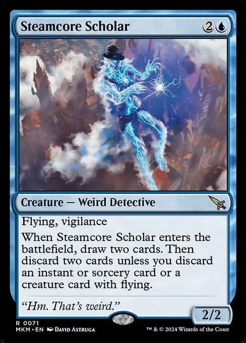 Flying, vigilance
When Steamcore Scholar enters the battlefield, draw two cards. Then discard two cards unless you discard an instant or sorcery card or a creature card with flying.