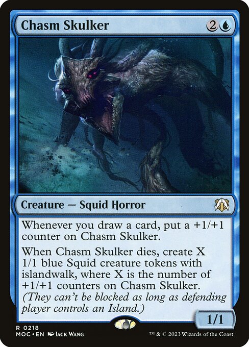 Whenever you draw a card, put a +1/+1 counter on Chasm Skulker.
When Chasm Skulker dies, create X 1/1 blue Squid creature tokens with islandwalk, where X is the number of +1/+1 counters on Chasm Skulker. (They can't be blocked as long as defending player controls an Island.)