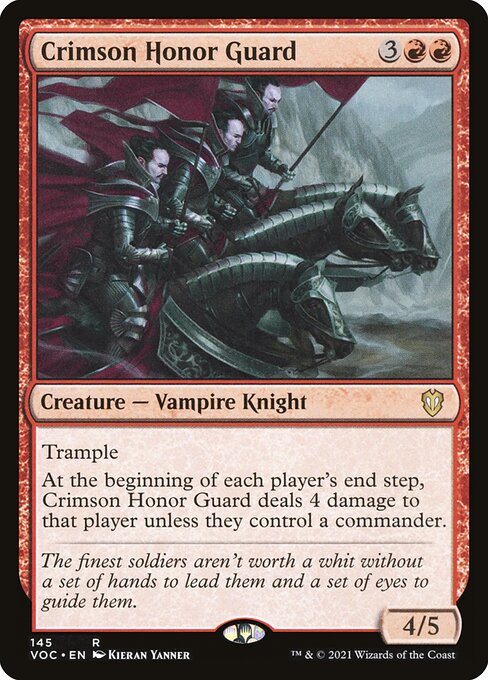 Trample
At the beginning of each player's end step, Crimson Honor Guard deals 4 damage to that player unless they control a commander.