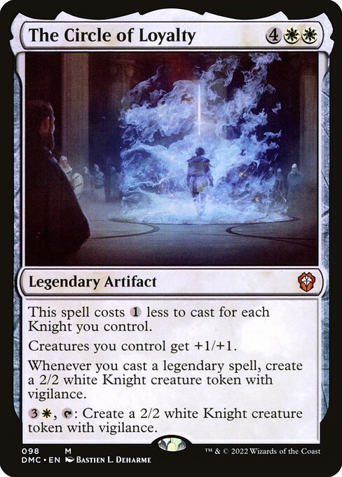 This spell costs {1} less to cast for each Knight you control.
Creatures you control get +1/+1.
Whenever you cast a legendary spell, create a 2/2 white Knight creature token with vigilance.
{3}{W}, {T}: Create a 2/2 white Knight creature token with vigilance.