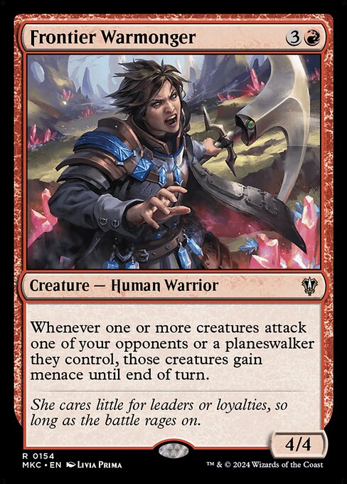 Whenever one or more creatures attack one of your opponents or a planeswalker they control, those creatures gain menace until end of turn.