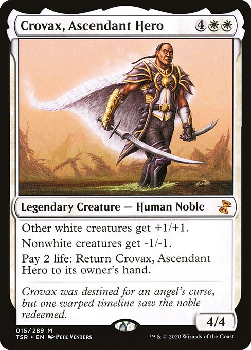 Other white creatures get +1/+1.
Nonwhite creatures get -1/-1.
Pay 2 life: Return Crovax, Ascendant Hero to its owner's hand.