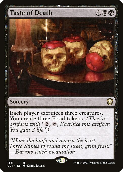 Each player sacrifices three creatures. You create three Food tokens. (They're artifacts with "{2}, {T}, Sacrifice this artifact: You gain 3 life.")