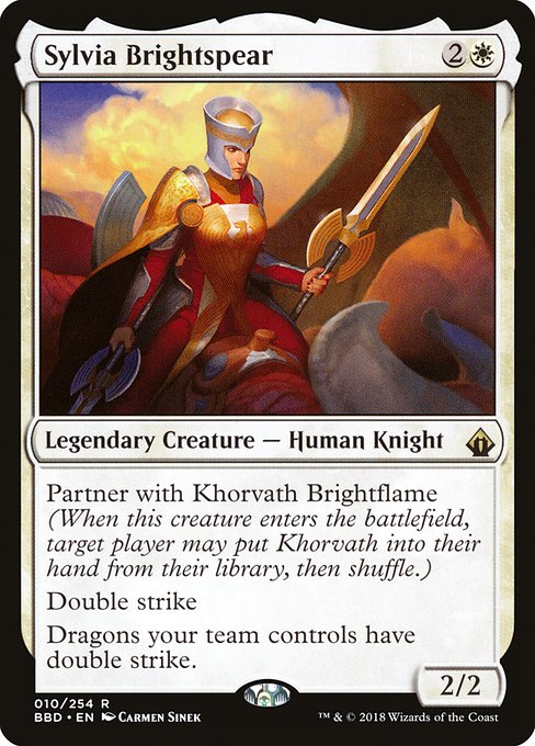 Partner with Khorvath Brightflame (When this creature enters the battlefield, target player may put Khorvath into their hand from their library, then shuffle.)
Double strike
Dragons your team controls have double strike.