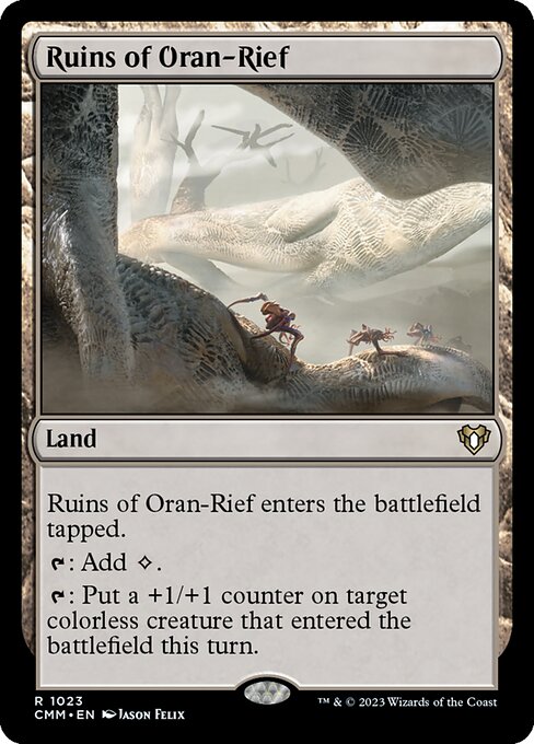 Ruins of Oran-Rief enters the battlefield tapped.
{T}: Add {C}. ({C} represents colorless mana.)
{T}: Put a +1/+1 counter on target colorless creature that entered the battlefield this turn.