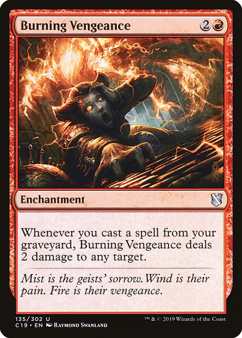 Whenever you cast a spell from your graveyard, Burning Vengeance deals 2 damage to any target.