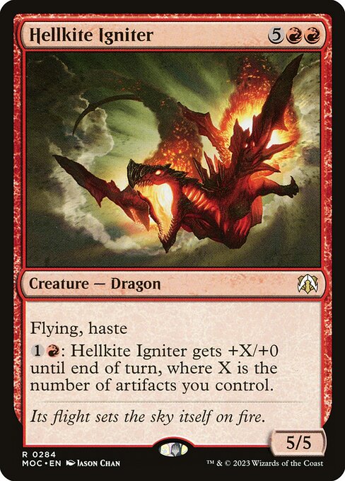 Flying, haste
{1}{R}: Hellkite Igniter gets +X/+0 until end of turn, where X is the number of artifacts you control.