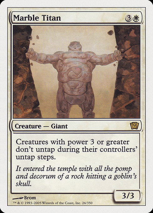 Creatures with power 3 or greater don't untap during their controllers' untap steps.