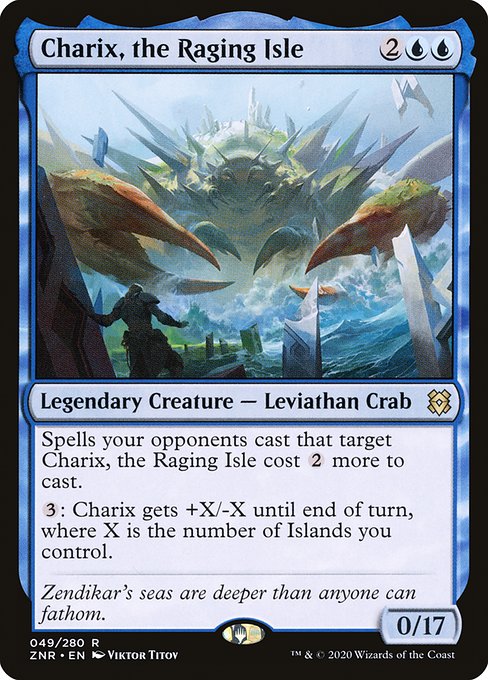 Spells your opponents cast that target Charix, the Raging Isle cost {2} more to cast.
{3}: Charix gets +X/-X until end of turn, where X is the number of Islands you control.