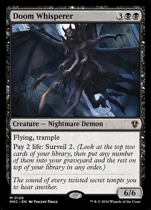 Flying, trample
Pay 2 life: Surveil 2. (Look at the top two cards of your library, then put any number of them into your graveyard and the rest on top of your library in any order.)