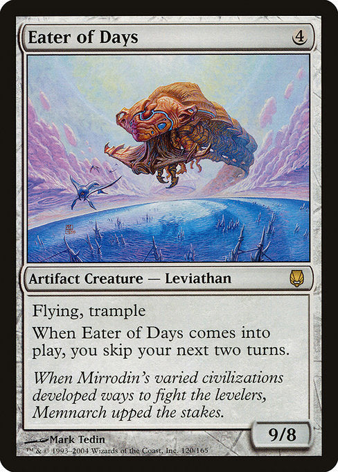 Flying, trample
When Eater of Days enters the battlefield, you skip your next two turns.