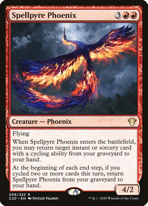 Flying
When Spellpyre Phoenix enters the battlefield, you may return target instant or sorcery card with a cycling ability from your graveyard to your hand.
At the beginning of each end step, if you cycled two or more cards this turn, return Spellpyre Phoenix from your graveyard to your hand.