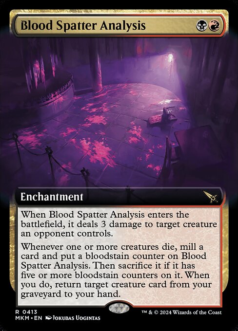 When Blood Spatter Analysis enters the battlefield, it deals 3 damage to target creature an opponent controls.
Whenever one or more creatures die, mill a card and put a bloodstain counter on Blood Spatter Analysis. Then sacrifice it if it has five or more bloodstain counters on it. When you do, return target creature card from your graveyard to your hand.