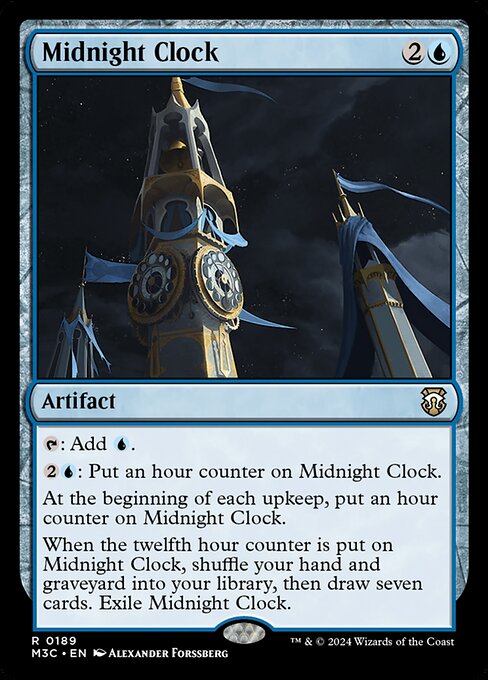 {T}: Add {U}.
{2}{U}: Put an hour counter on Midnight Clock.
At the beginning of each upkeep, put an hour counter on Midnight Clock.
When the twelfth hour counter is put on Midnight Clock, shuffle your hand and graveyard into your library, then draw seven cards. Exile Midnight Clock.