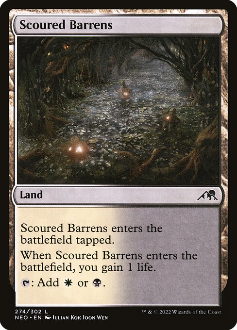 Scoured Barrens enters the battlefield tapped.
When Scoured Barrens enters the battlefield, you gain 1 life.
{T}: Add {W} or {B}.