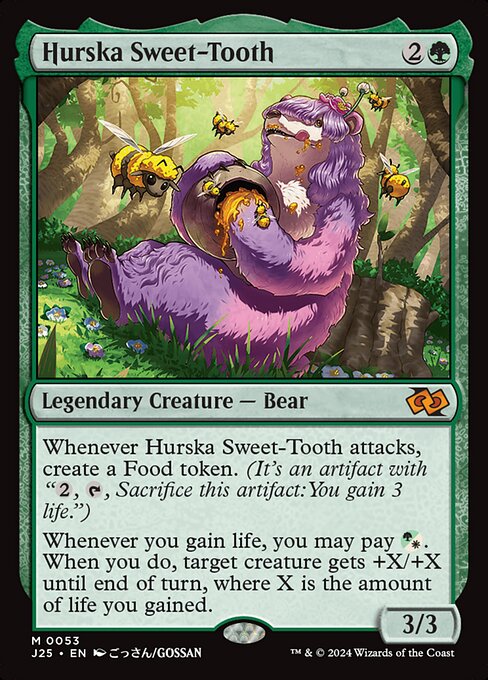 Whenever Hurska Sweet-Tooth attacks, create a Food token. (It's an artifact with "{2}, {T}, Sacrifice this artifact: You gain life.")
Whenever you gain life, you may pay {G/W}. When you do, target creature gets +X/+X until end of turn, where X is the amount of life you gained.