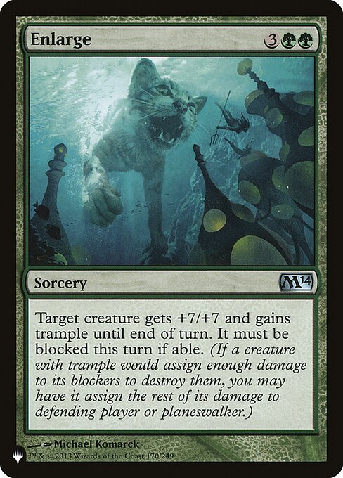 Target creature gets +7/+7 and gains trample until end of turn. It must be blocked this turn if able. (A creature with trample can deal excess combat damage to the player or planeswalker it's attacking.)
