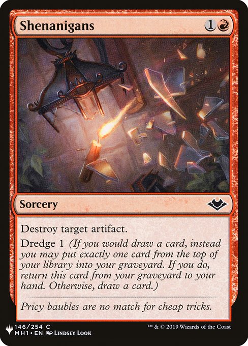Destroy target artifact.
Dredge 1 (If you would draw a card, you may mill a card instead. If you do, return this card from your graveyard to your hand.)