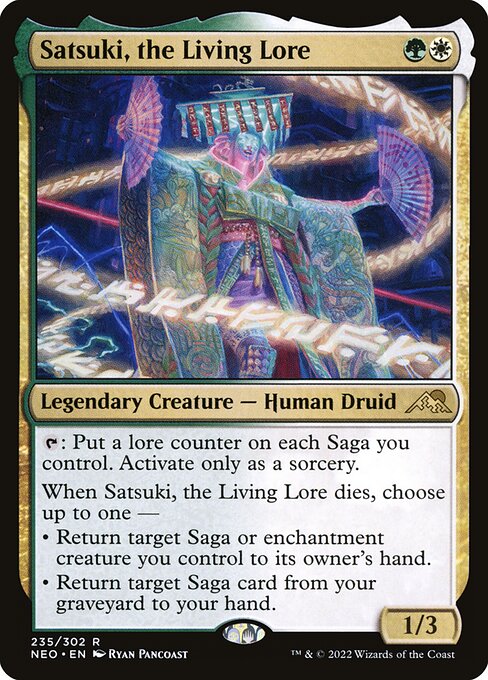 {T}: Put a lore counter on each Saga you control. Activate only as a sorcery.
When Satsuki, the Living Lore dies, choose up to one —
• Return target Saga or enchantment creature you control to its owner's hand.
• Return target Saga card from your graveyard to your hand.