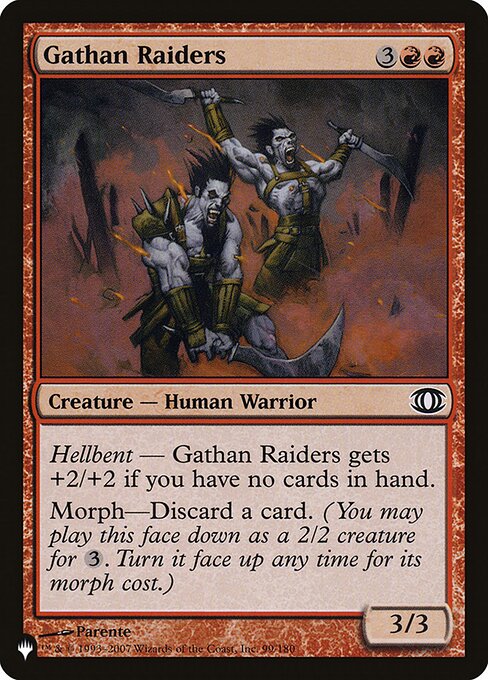Hellbent — Gathan Raiders gets +2/+2 as long as you have no cards in hand.
Morph—Discard a card. (You may cast this card face down as a 2/2 creature for {3}. Turn it face up any time for its morph cost.)
