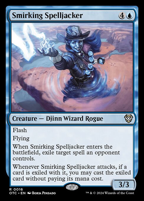 Flash
Flying
When Smirking Spelljacker enters the battlefield, exile target spell an opponent controls.
Whenever Smirking Spelljacker attacks, if a card is exiled with it, you may cast the exiled card without paying its mana cost.