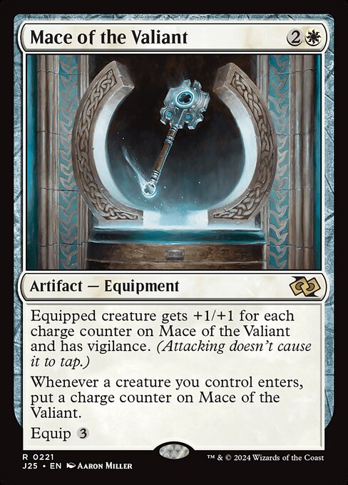 Equipped creature gets +1/+1 for each charge counter on Mace of the Valiant and has vigilance. (Attacking doesn't cause it to tap.)
Whenever a creature you control enters, put a charge counter on Mace of the Valiant.
Equip {3}