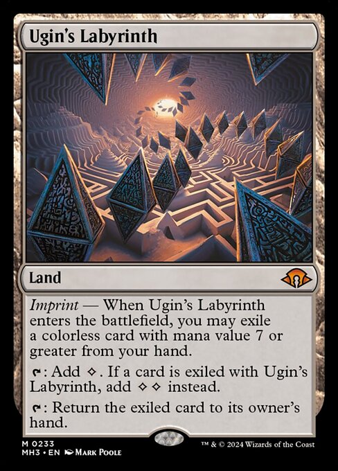 Imprint — When Ugin's Labyrinth enters the battlefield, you may exile a colorless card with mana value 7 or greater from your hand.
{T}: Add {C}. If a card is exiled with Ugin's Labyrinth, add {C}{C} instead.
{T}: Return the exiled card to its owner's hand.