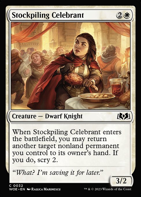 When Stockpiling Celebrant enters the battlefield, you may return another target nonland permanent you control to its owner's hand. If you do, scry 2.