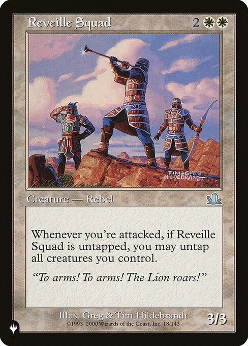 Whenever one or more creatures attack you, if Reveille Squad is untapped, you may untap all creatures you control.