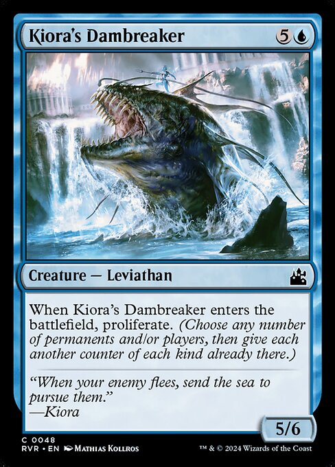 When Kiora's Dambreaker enters the battlefield, proliferate. (Choose any number of permanents and/or players, then give each another counter of each kind already there.)