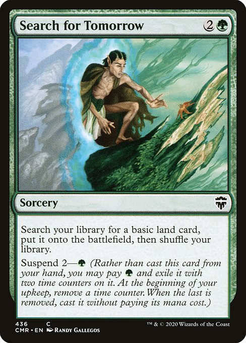 Search your library for a basic land card, put it onto the battlefield, then shuffle.
Suspend 2—{G} (Rather than cast this card from your hand, you may pay {G} and exile it with two time counters on it. At the beginning of your upkeep, remove a time counter. When the last is removed, you may cast it without paying its mana cost.)