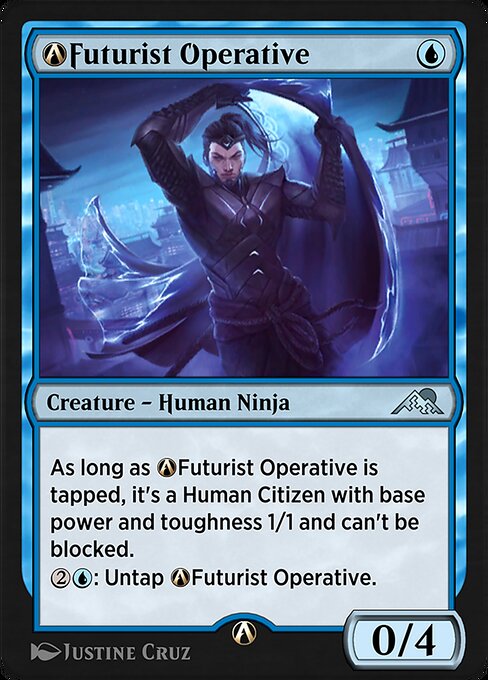 As long as Futurist Operative is tapped, it's a Human Citizen with base power and toughness 1/1 and can't be blocked.
{2}{U}: Untap Futurist Operative.