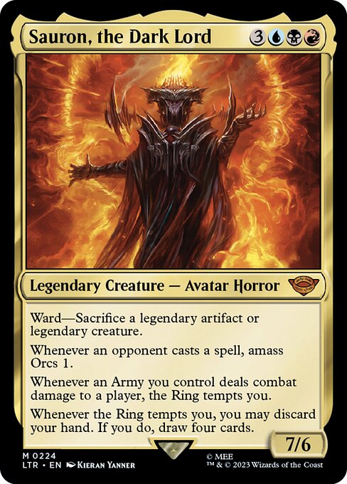 Ward—Sacrifice a legendary artifact or legendary creature.
Whenever an opponent casts a spell, amass Orcs 1.
Whenever an Army you control deals combat damage to a player, the Ring tempts you.
Whenever the Ring tempts you, you may discard your hand. If you do, draw four cards.