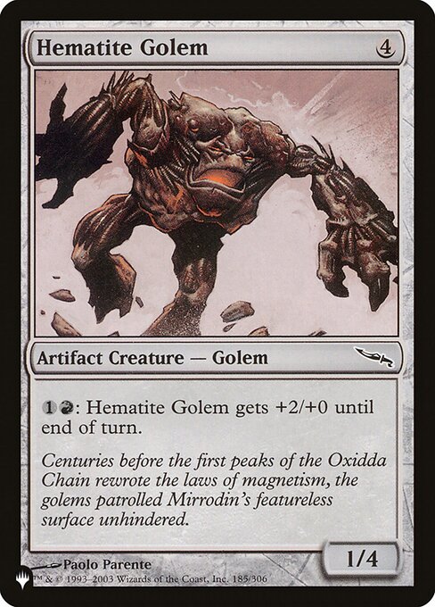 {1}{R}: Hematite Golem gets +2/+0 until end of turn.