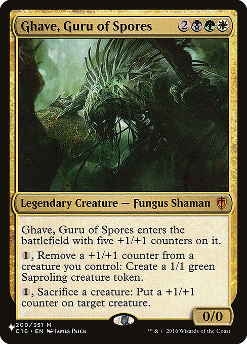 Ghave, Guru of Spores enters the battlefield with five +1/+1 counters on it.
{1}, Remove a +1/+1 counter from a creature you control: Create a 1/1 green Saproling creature token.
{1}, Sacrifice a creature: Put a +1/+1 counter on target creature.