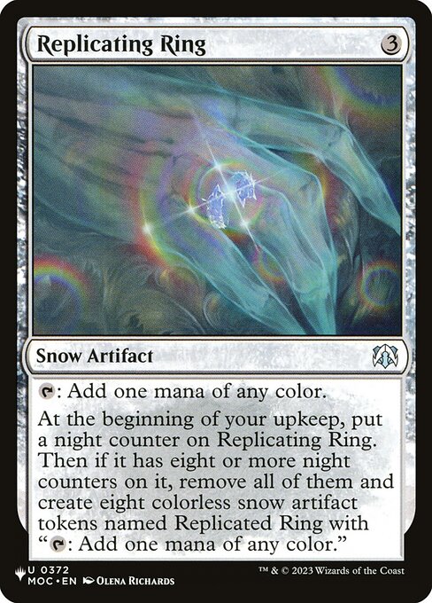 {T}: Add one mana of any color.
At the beginning of your upkeep, put a night counter on Replicating Ring. Then if it has eight or more night counters on it, remove all of them and create eight colorless snow artifact tokens named Replicated Ring with "{T}: Add one mana of any color."