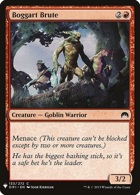 Menace (This creature can't be blocked except by two or more creatures.)