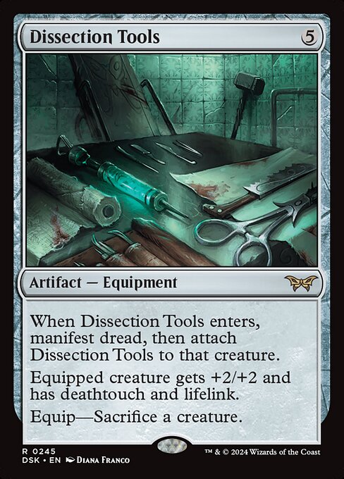 When Dissection Tools enters, manifest dread, then attach Dissection Tools to that creature.
Equipped creature gets +2/+2 and has deathtouch and lifelink.
Equip—Sacrifice a creature.