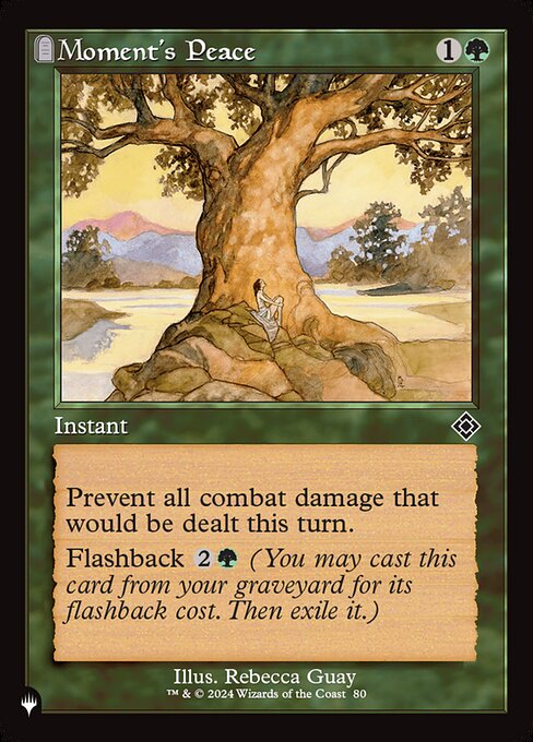 Prevent all combat damage that would be dealt this turn.
Flashback {2}{G} (You may cast this card from your graveyard for its flashback cost. Then exile it.)