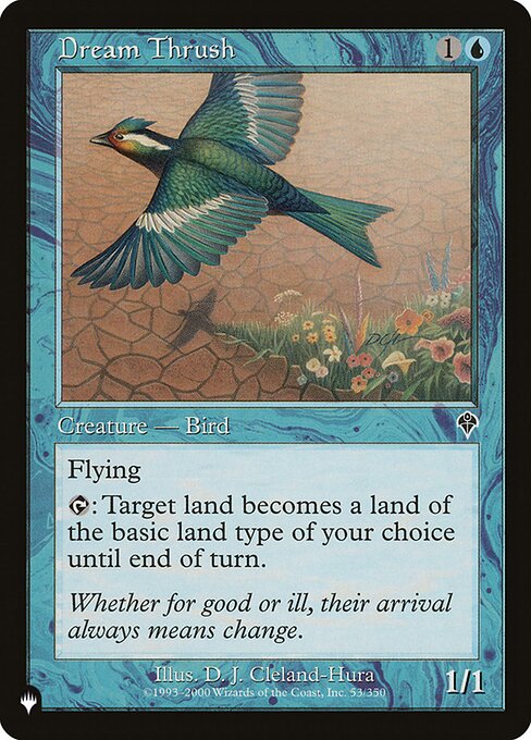 Flying
{T}: Target land becomes the basic land type of your choice until end of turn.