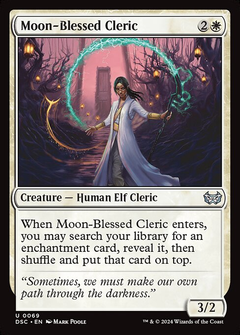 Divine Intervention — When Moon-Blessed Cleric enters, you may search your library for an enchantment card, reveal it, then shuffle and put that card on top.