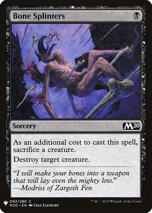 As an additional cost to cast this spell, sacrifice a creature.
Destroy target creature.