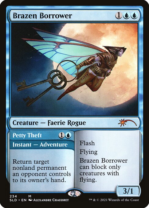 Flash
Flying
Brazen Borrower can block only creatures with flying.   Return target nonland permanent an opponent controls to its owner's hand.