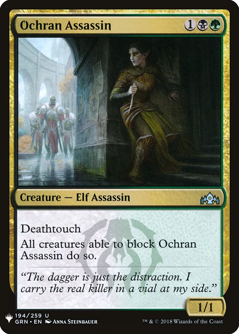 Deathtouch
All creatures able to block Ochran Assassin do so.