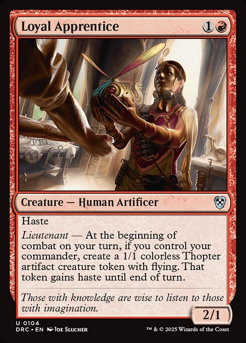 Haste
Lieutenant — At the beginning of combat on your turn, if you control your commander, create a 1/1 colorless Thopter artifact creature token with flying. That token gains haste until end of turn.