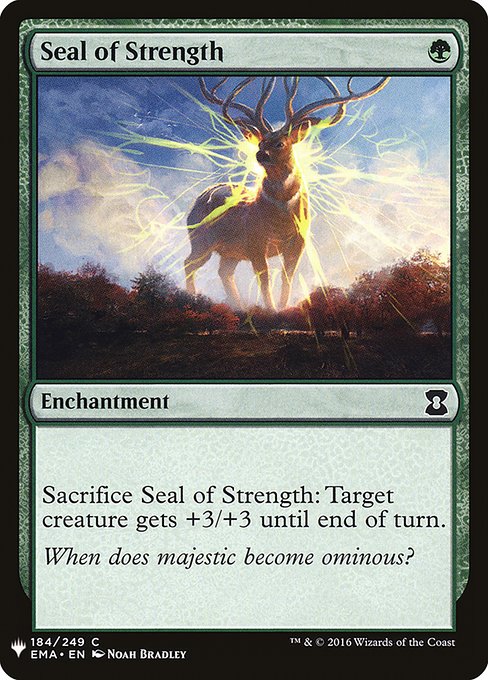 Sacrifice Seal of Strength: Target creature gets +3/+3 until end of turn.