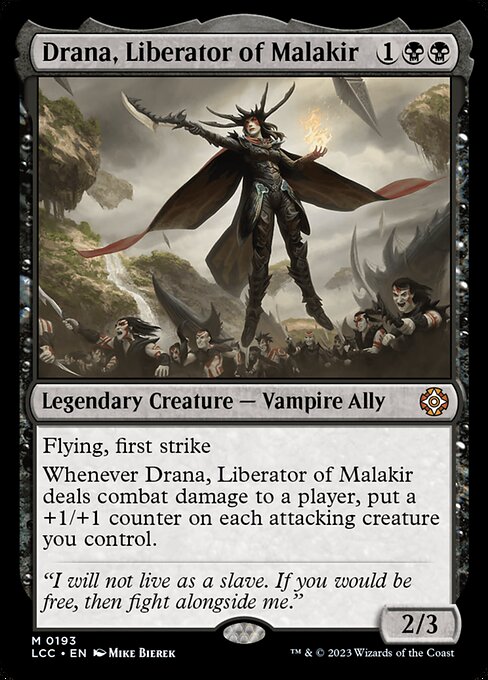 Flying, first strike
Whenever Drana deals combat damage to a player, put a +1/+1 counter on each attacking creature you control.