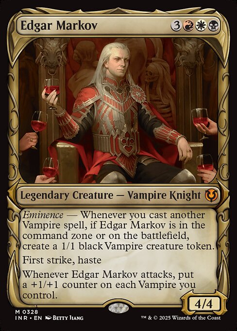 Eminence — Whenever you cast another Vampire spell, if Edgar Markov is in the command zone or on the battlefield, create a 1/1 black Vampire creature token.
First strike, haste
Whenever Edgar Markov attacks, put a +1/+1 counter on each Vampire you control.