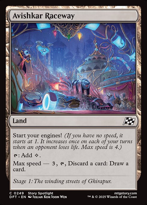 Start your engines! (If you have no speed, it starts at 1. It increases once on each of your turns when an opponent loses life. Max speed is 4.)
{T}: Add {C}.
Max speed — {3}, {T}, Discard a card: Draw a card.